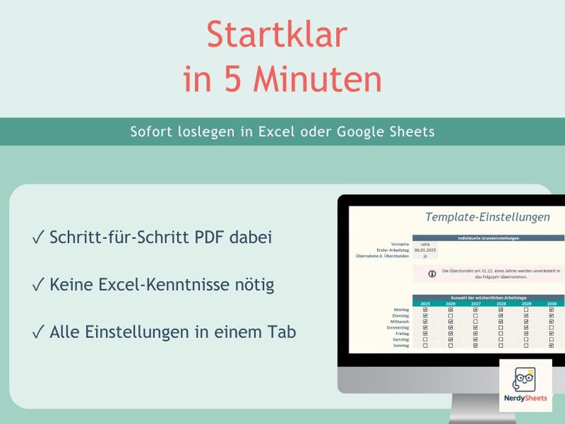 May include: A digital template for Excel or Google Sheets titled Startklar in 5 Minuten. The graphic features a computer monitor displaying a settings interface with checkboxes for weekdays and years, alongside text listing features in German.