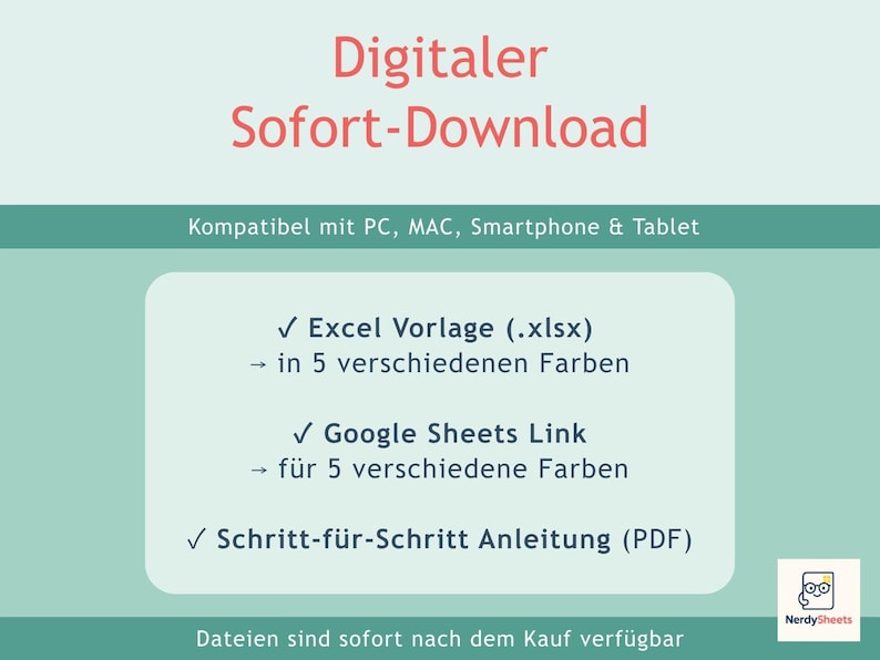 May include: A digital download graphic with a light green background featuring the text Digitaler Sofort-Download, Kompatibel mit PC, MAC, Smartphone & Tablet, Excel Vorlage, Google Sheets Link, and Schritt-f&uuml;r-Schritt Anleitung, with a small NerdySheets logo.
