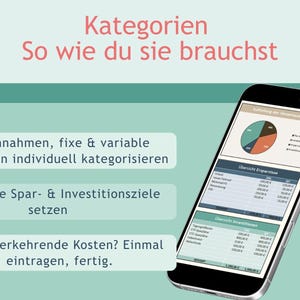 May include: A smartphone displaying a financial tracking spreadsheet with a pie chart and tables for savings and investments. Text on the screen includes Kategorien, So wie du sie brauchst, Einnahmen, fixe & variable Ausgaben, Eigene Spar- & Investitionsziele, and Wiederkehrende Kosten.