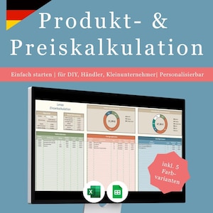 Può includere: Un monitor di computer mostra un foglio di calcolo con dati finanziari, inclusi grafici e tabelle. Lo schermo mostra il testo "Produkt- & Preiskalkulation" e "inkl. 5 Farbvarianten". Lo sfondo è di colore blu chiaro con una bandiera tedesca in alto a sinistra.