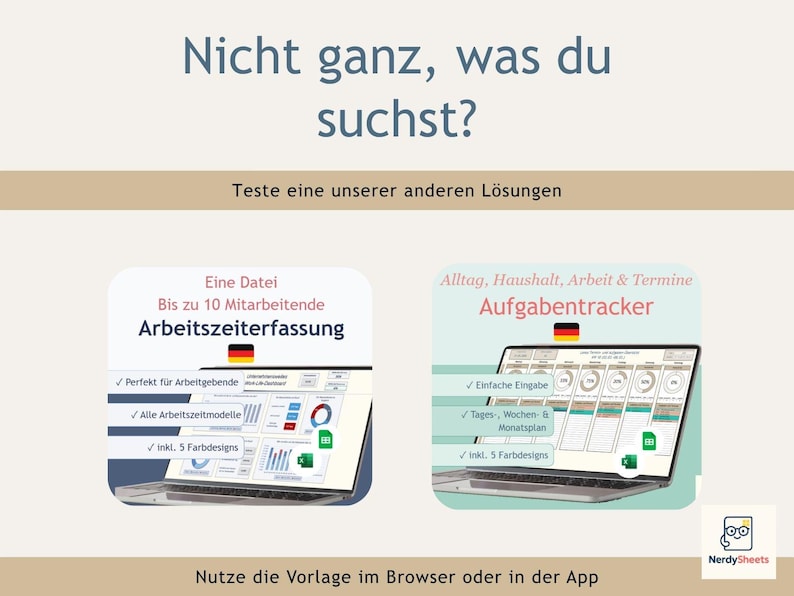 May include: A digital marketing graphic featuring two laptop screens displaying spreadsheet templates. The text reads: Nicht ganz, was du suchst? Teste eine unserer anderen L&ouml;sungen. Arbeitszeiterfassung and Aufgabentracker are shown with German flags and Excel icons. NerdySheets logo is in the corner.