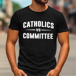 Shirt katholieken vs commissie shirt grappig katholiek shirt kerk shirt religieuze humor shirt grappig politiek humor shirt geloof gebaseerd sarcastisch cadeau