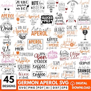 Könnte beinhalten: Eine Sammlung von 45 deutschen Aperol SVG-Designs mit verschiedenen Phrasen und Grafiken rund um Wein, Cocktails und Kaffee. Die Designs enthalten Texte wie "But first coffee" und "Save water drink wine."