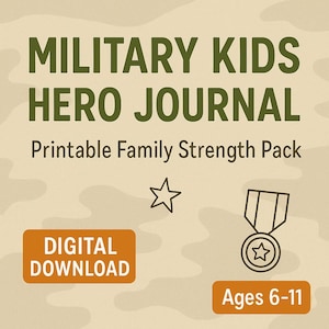 Może przedstawiać: Grafika do pobrania cyfrowego z tekstem "MILITARY KIDS HERO JOURNAL" w kolorze ciemnozielonym. Poniżej napis "Printable Family Strength Pack". Pomarańczowy prostokąt mówi "POBIERANIE CYFROWE". Obraz zawiera gwiazdę i grafikę medalu, z "Ages 6-11" w pomarańczowym prostokącie.