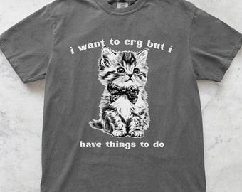 Crying Cat Vintage Style Tshirt, Erwachsene Humor T-Shirt Katze T-Shirt Geschenk für Katzenliebhaber sarkastisches Shirt Tier Tshirt 90er Jahre Shirt Unhinged Kitty Shirt