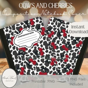 May include: Two composition notebook covers with a cow print design in black and white, adorned with red cherries and black bows. The notebooks feature the text "COWS AND CHERRIES Composition Notebook Cover" and "COMPOSITION BOOK". The image also includes the text "Instant Download".