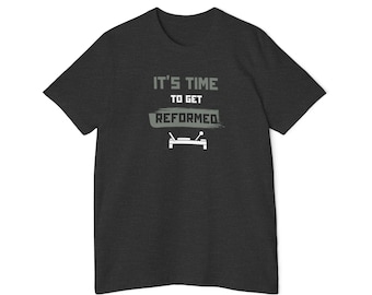 Get Reformed Pilates Tee | Reformer Machine Workout Shirt for Women, Funny Pilates Reformer Workout Tee, Fitness Tee, Pilates Lover shirt