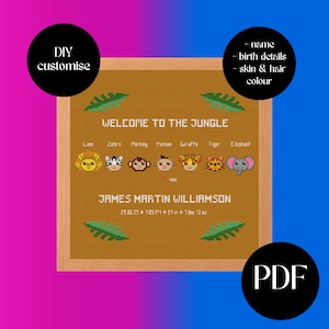 May include: A framed cross-stitch design with the text "WELCOME TO THE JUNGLE" and various animal faces. Below, it reads "JAMES MARTIN WILLIAMSON" with birth details: 21 inches, 7 lbs 10 oz. Includes "DIY customise" and "PDF" icons.