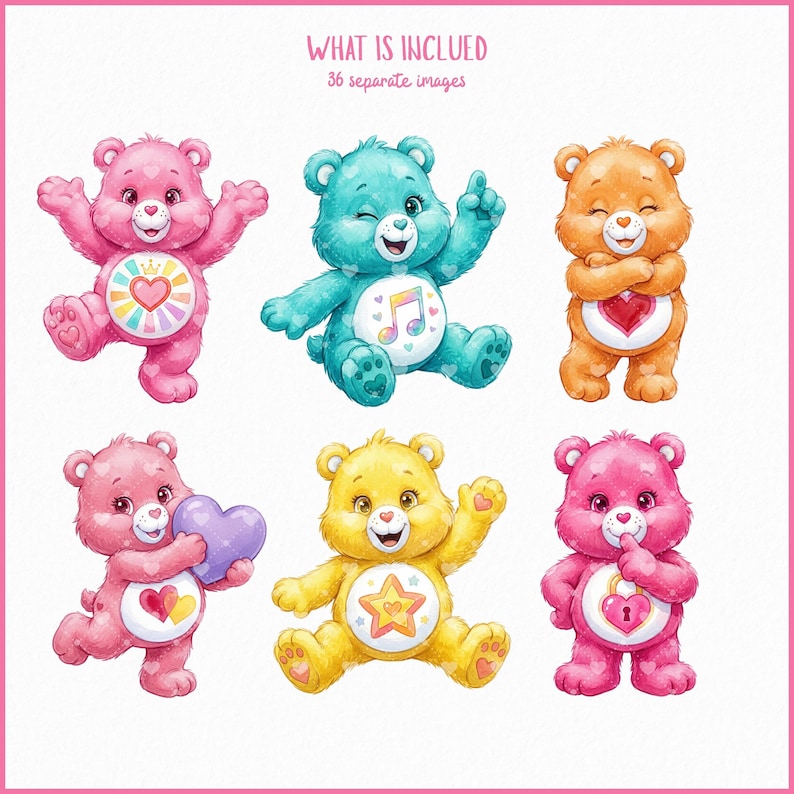 May include: Watercolor illustrations of six colorful Care Bears. Each bear has a unique color and belly badge, including pink, teal, orange, yellow, and two shades of pink. The text "WHAT IS INCLUDED 36 separate images" is at the top.