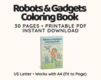 Pode incluir: Um livro para colorir intitulado "Robots & Gadgets Coloring Book" com uma ilustração de capa de um menino, robôs e aparelhos. O texto indica 30 páginas, um PDF imprimível e download instantâneo. Projetado para formatos US Letter e A4.