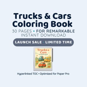 May include: A digital coloring book titled "Trucks & Cars Coloring Book" with 30 pages, available for instant download. The cover features illustrations of a truck, car, and school bus. Includes the text "LAUNCH SALE LIMITED TIME".