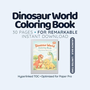 May include: A digital coloring book titled "Dinosaur World Coloring Book" with 30 pages for kids ages 4-6. The cover features colorful dinosaur illustrations. The text reads "Instant Download" and "Launch Sale - Limited Time."