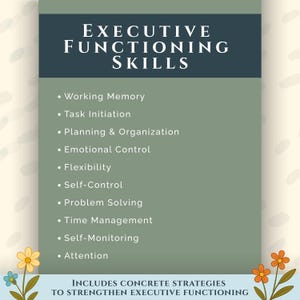 May include: A teal and green infographic with the title "EXECUTIVE FUNCTIONING SKILLS" in white text. The infographic lists skills such as Working Memory, Task Initiation, and Emotional Control. The bottom of the infographic reads "INCLUDES CONCRETE STRATEGIES TO STRENGTHEN EXECUTIVE FUNCTIONING".