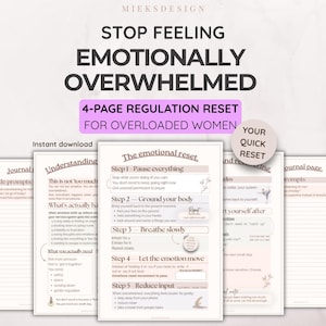 May include: A digital download titled "Stop Feeling Emotionally Overwhelmed" with a 4-page regulation reset for overloaded people. The image includes text and instructions for emotional regulation, with a quick reset guide.