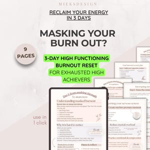 May include: A digital product with the text "Reclaim Your Energy in 3 Days" and "Masking Your Burn Out?" The product is a 9-page, 3-day high-functioning burnout reset for high achievers. The product includes a tablet and several pages of information.