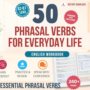 Può includere: Un quaderno di esercizi di inglese intitolato 50 Phrasal Verbs for Everyday Life, con un grande 50 blu scuro, testo rosso e un badge 240+ pagine. La copertina include icone per imparare, fare pratica e parlare, con una pagina aperta che mostra esercizi.