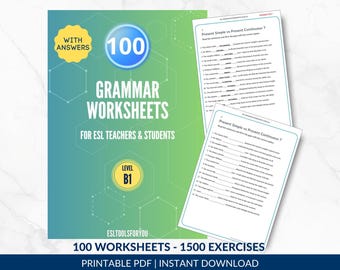 100 ESL Grammar Worksheets B1, English Exercises for Teens and Adults, Intermediate English Lesson Plans, with Key, ESL Resources, PDF