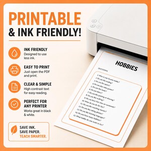 May include: A white printer outputting a document titled HOBBIES with a list of fifteen questions. The image features orange text stating PRINTABLE & INK FRIENDLY, along with four circular icons and a box labeled SAVE INK. SAVE PAPER. TEACH SMARTER.