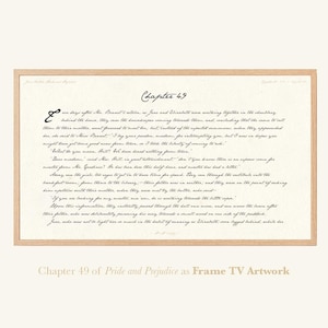 May include: A framed print featuring text from Chapter 49 of Pride and Prejudice. The text is in a handwritten style, with a light beige background and a wooden frame. The title "Chapter 49" is at the top.