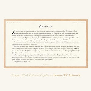May include: A framed print featuring text from "Pride and Prejudice," Chapter 32, in elegant script. The artwork has a light wood frame and a cream-colored background. The text is in black ink.