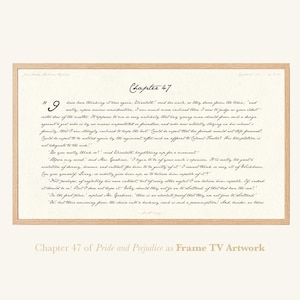 May include: A framed artwork featuring text from Chapter 47 of "Pride and Prejudice." The text is in a handwritten style, with a light beige background and a wooden frame. The title "Chapter 47" is at the top.