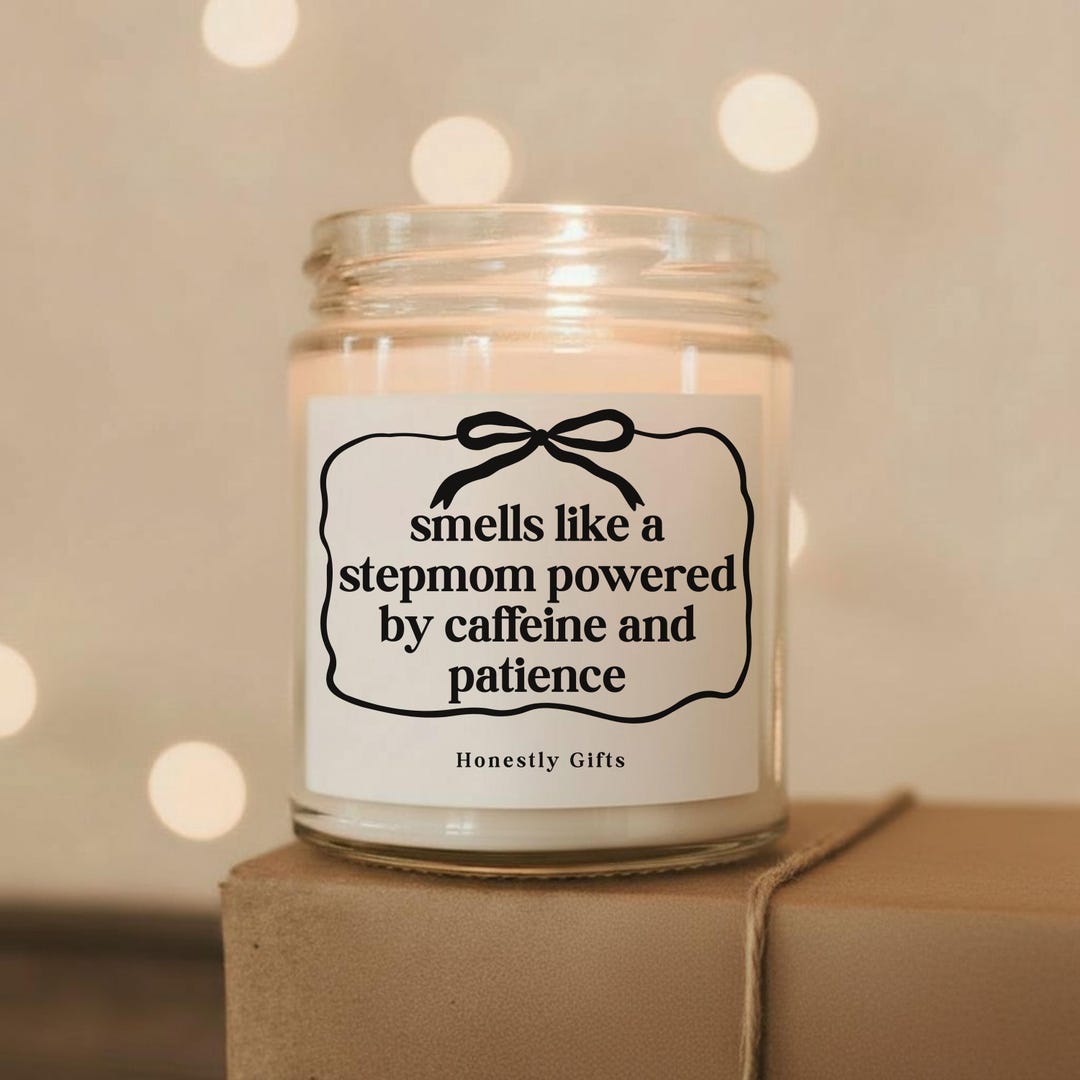 Smells Like a Stepmom Powered by Caffeine and Patience Soy Wax Candle ...