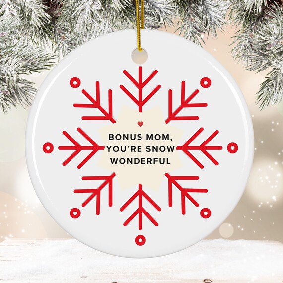 Bonus Mom Gift, Snow Christmas Ornament, for Adoptive Mom, Gift