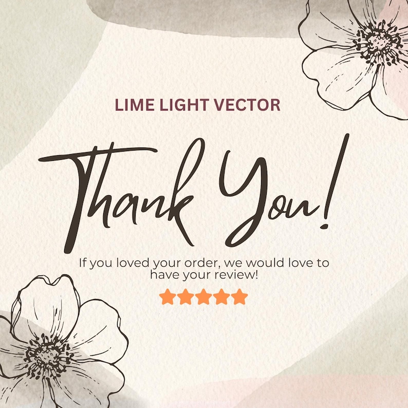 K&ouml;nnte beinhalten: Beigefarbener Hintergrund mit floralen Illustrationen und dem Text "Thank You!" in handschriftlichem Stil. Der Satz "Lime Light Vector" steht oben, und unten steht eine Bitte um eine Bewertung.