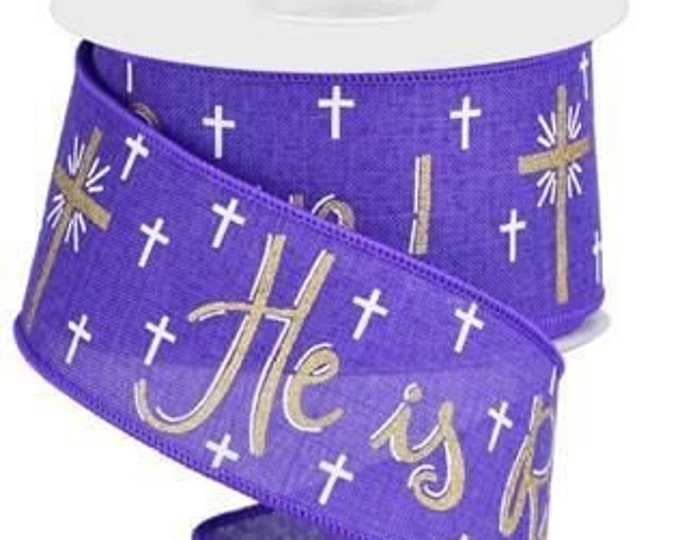 10 Yards, 2.5wired he is Risen Ribbon Purple, Easter, Spiritual, Any