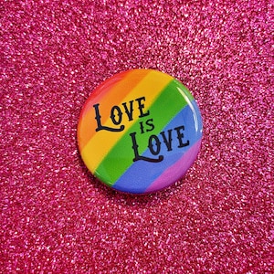 Love is Love 1.25&quot; Button