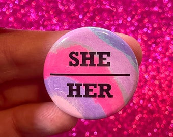 She / Her  Pronoun 1.25" Button