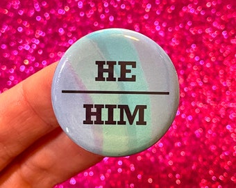 He / Him Pronoun  1.25" Button