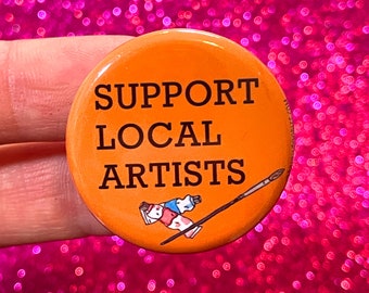 Support Local Artists  1.25" Button