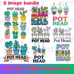 May include: An image bundle featuring various potted plants and the text "POT HEAD" in multiple designs. The plants include cacti, succulents, and hanging plants, with colorful pots and decorative elements. The text "8 image bundle" and "300 DPI - PNG - Transparent" are also present.