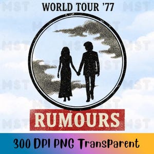May include: A black and white graphic featuring two silhouetted figures holding hands within a circular frame, with the text "WORLD TOUR '77" above and "RUMOURS" below. The background is a light blue sky with clouds.