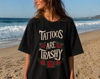 Tattoos Are Trashy PNG | American Traditional Sublimation | Retro Rose Tattoo Skull Graphic | Sarcastic Alt Girl Digital Download