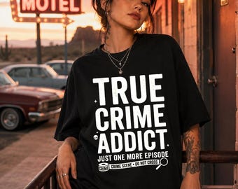 True Crime Addict PNG | Just One More Episode Sublimation | Retro Detective Graphic