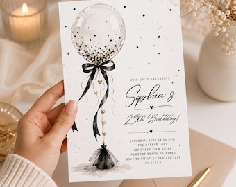 May include: A white birthday invitation card featuring a watercolor illustration of a clear balloon filled with black confetti, tied with a black ribbon and gold heart accents, with black text announcing Sophia's 25th birthday celebration details.
