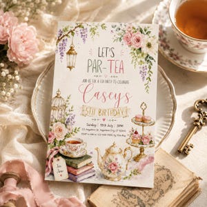 May include: A tea party invitation with floral and tea-themed illustrations. The invitation reads "Let's Par-Tea" and "Casey's 5th Birthday." A teapot, teacup, and tiered dessert stand are depicted. The invitation is on a white background with pink and purple floral accents.