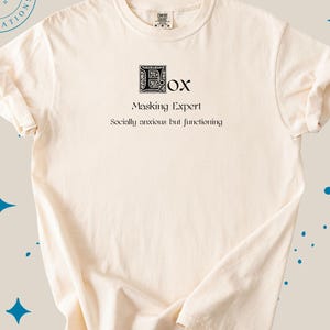 Socially Anxious But Functioning - ADHD Shirt - Masking Humor Tee