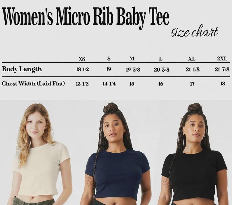 May include: A product image featuring three women modeling micro rib baby tees in cream, navy blue, and black. The image includes a size chart with measurements for body length and chest width in inches.