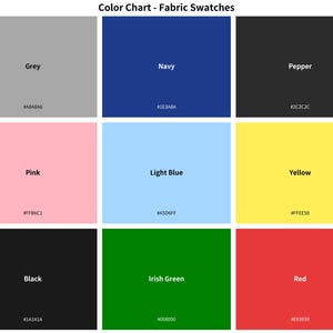 May include: A color chart titled "Color Chart - Fabric Swatches" displays nine fabric swatches. Colors include grey, navy, pepper, pink, light blue, yellow, black, Irish green, and red. Each swatch has a corresponding color code.