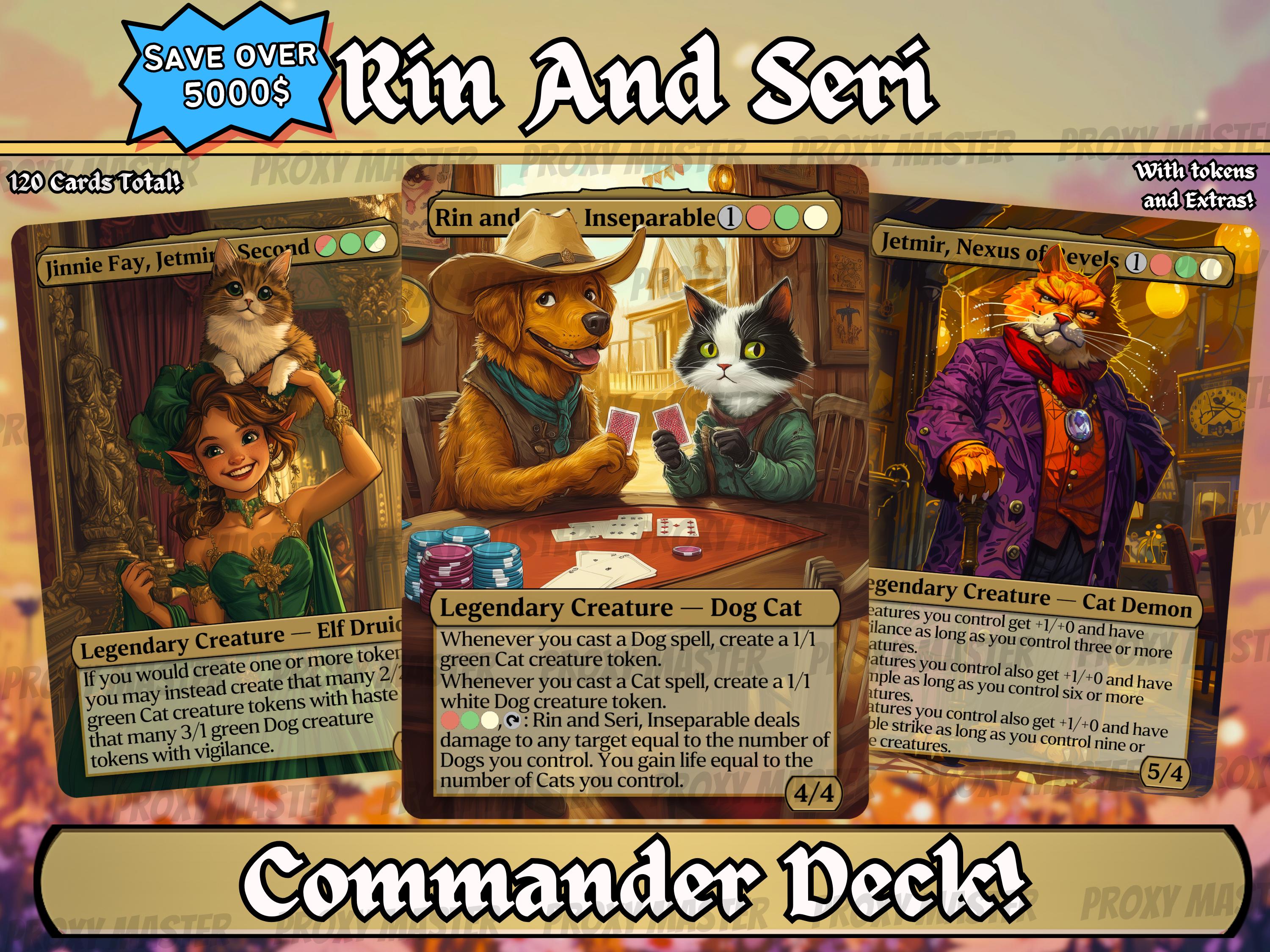 Rin and Seri Custom Commander Deck - Proxy - It's Raining Cats and
