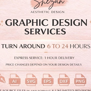 May include: Aesthetic design services advertisement with the name "Shezan" at the top. The text "Graphic Design Services" is displayed prominently. The ad highlights a turnaround time of 6 to 24 hours, with express service available. File formats include AI, SVG, EPS, DXF, and PNG.