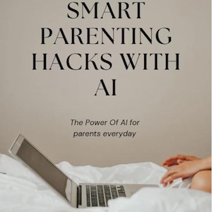 May include: A laptop on a white bed with the text "SMART PARENTING HACKS WITH AI". The text below reads "The Power Of AI for parents everyday" and the author's name is "FIN HARISSON".