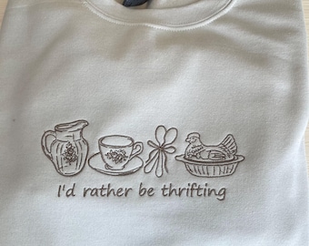 Embroidered I'd rather be Thrifting Shirt