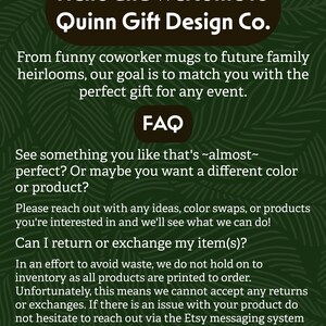 May include: A green background with white leaf patterns. The text reads "Hello and welcome to Quinn Gift Design Co." and "FAQ". The text also states the company's goal is to match customers with the perfect gift.