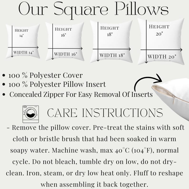 May include: White square pillows with varying dimensions: 14" x 14", 16" x 16", 18" x 18", and 20" x 20". Features include 100% polyester cover and insert, and a concealed zipper. Care instructions are also provided.