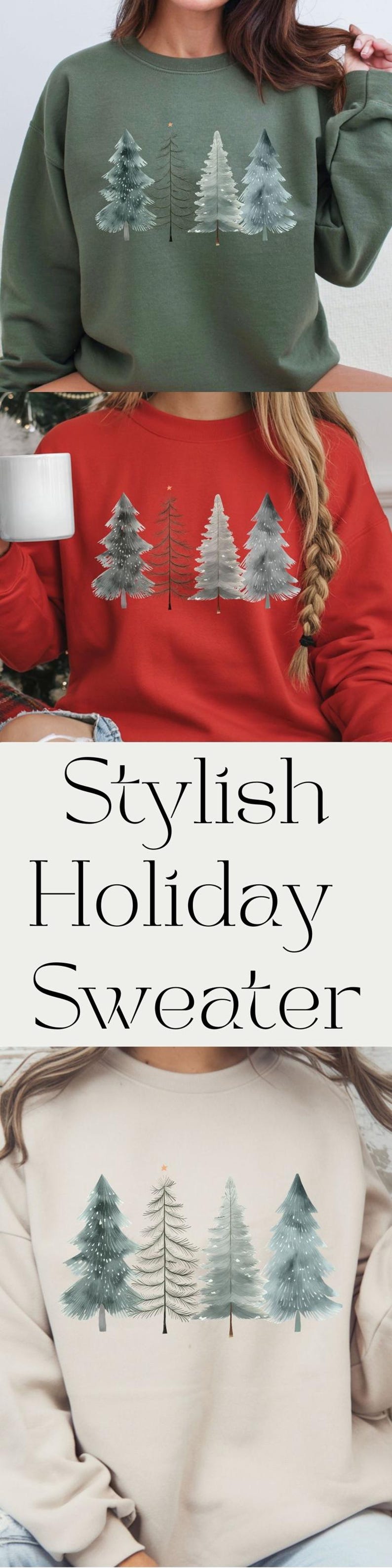 May include: Stylish holiday sweater in olive green, red, and cream colors. The design features a watercolor illustration of four Christmas trees. The text "Stylish Holiday Sweater" is also visible.
