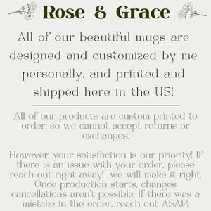 May include: A cream-coloured background with the text "Rose & Grace" in dark green. The text describes the design and customisation of mugs, printed and shipped in the US. It also mentions custom printing and order satisfaction.